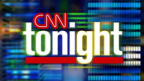 CNN Tonight .
